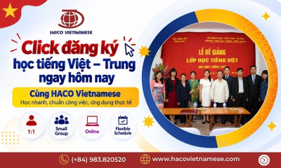 Click đăng ký học tiếng Việt – Trung ngay hôm nay cùng HACO Vietnamese