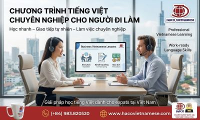 Chương trình tiếng Việt cho người đi làm – Học nhanh để sử dụng ngay trong công việc