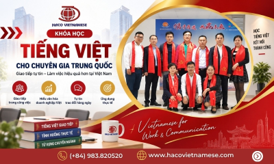 Đăng ký học tiếng Việt cho chuyên gia Trung Quốc | HACO Vietnamese
