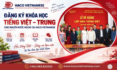 Đăng ký khóa học tiếng Việt – Trung cho người nước ngoài tại HACO Vietnamese