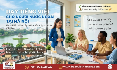 Dạy tiếng Việt cho người nước ngoài tại Hà Nội