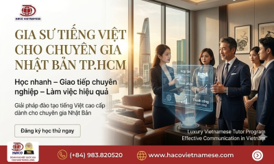 Gia sư tiếng Việt cho chuyên gia Nhật Bản TP.HCM