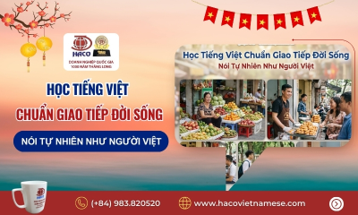 Học Tiếng Việt Chuẩn Giao Tiếp Đời Sống – Nói Tự Nhiên Như Người Việt