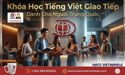 Học tiếng Việt giao tiếp cho người Trung Quốc 2026