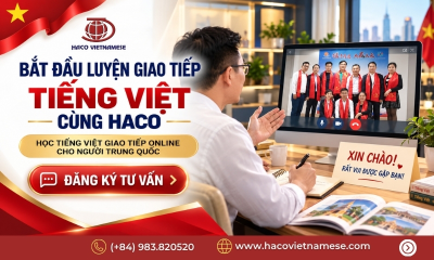 Học tiếng Việt giao tiếp online cho người Trung Quốc tại HACO Vietnamese