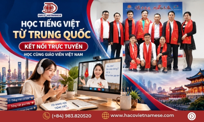 Học tiếng Việt online từ Trung Quốc – Chuẩn bị giao tiếp cùng HACO Vietnamese