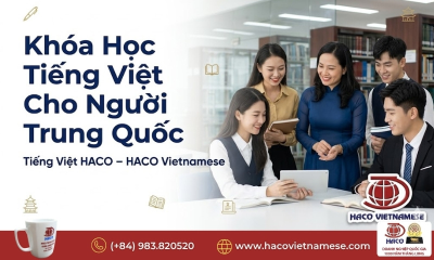 Khóa học tiếng Việt cho người Trung Quốc | Tiếng Việt HACO – HACO Vietnamese