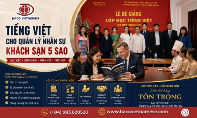 Khóa học tiếng Việt cho tổng quản lý khách sạn 5 sao tại Việt Nam