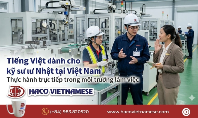 Lớp tiếng Việt cho kỹ sư Nhật – Giao tiếp công việc rõ ràng, dùng được ngay