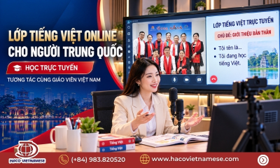 Lớp tiếng Việt online cho người Trung Quốc – HACO Vietnamese