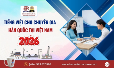 Tiếng Việt cho chuyên gia Hàn Quốc tại Việt Nam 2026