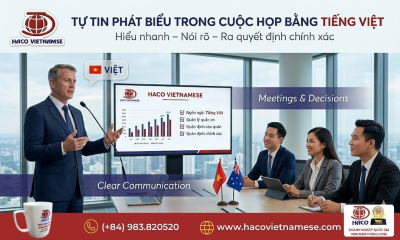 Tiếng Việt cho chuyên gia làm việc tại Việt Nam – Giao tiếp hiệu quả trong môi trường doanh nghiệp