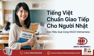 Tiếng Việt Chuẩn Giao Tiếp Cho Người Nhật – Học Hiệu Quả Cùng HACO Vietnamese