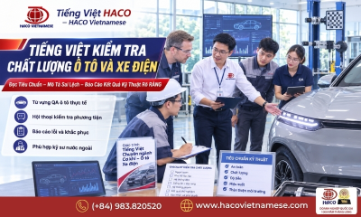 Tiếng Việt Chuyên Ngành Cơ Khí Động Lực, Ô Tô, Xe Điện Tại HACO Vietnamese