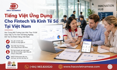 Tiếng Việt Chuyên Ngành Fintech Và Kinh Tế Số | HACO Vietnamese