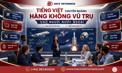 Tiếng Việt chuyên ngành hàng không vũ trụ cho người nước ngoài