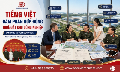 Tiếng Việt đàm phán hợp đồng thuê đất khu công nghiệp | HACO Vietnamese
