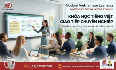 Tiếng Việt giao tiếp chuyên nghiệp – Tự tin làm việc và kết nối tại Việt Nam