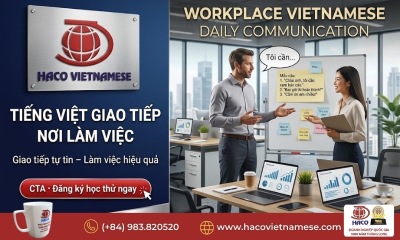 Tiếng Việt giao tiếp nơi làm việc – Giao tiếp tự tin, làm việc hiệu quả