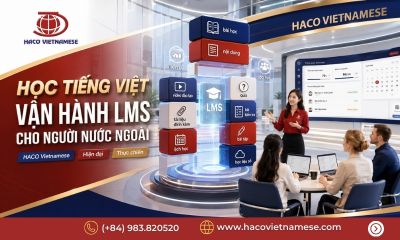 Tiếng Việt vận hành hệ thống quản lý học tập LMS cho người nước ngoài