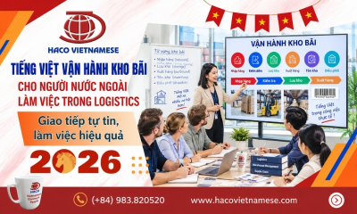 Tiếng Việt Vận Hành Kho Bãi Cho Người Nước Ngoài Làm Việc Trong Logistics