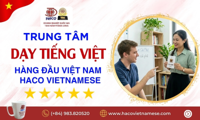 Trung tâm dạy tiếng Việt hàng đầu Việt Nam – Tiêu chuẩn mới cho người nước ngoài học tiếng Việt