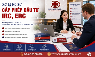 Xử Lý Hồ Sơ Cấp Phép Đầu Tư IRC, ERC | HACO