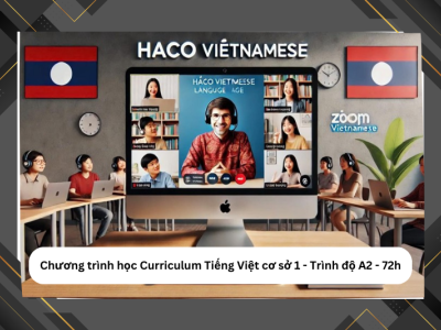 Lớp Curriculum Tiếng việt cơ sở 1 - Trình độ A2 - 72h