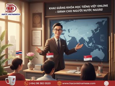 Khai giảng khóa học tiếng Việt online – dành cho người nước ngoài
