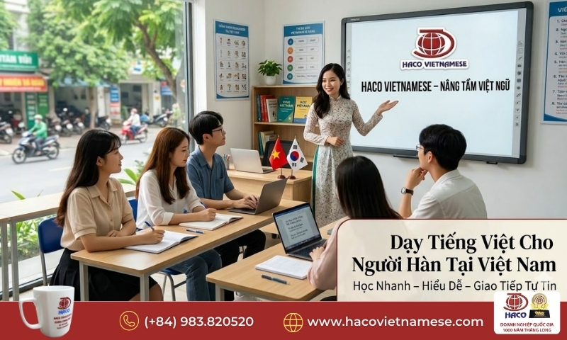Dạy Tiếng Việt Cho Người Hàn Tại Việt Nam Hiệu Quả