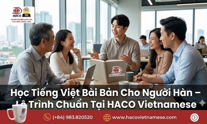 Học Tiếng Việt Bài Bản Cho Người Hàn