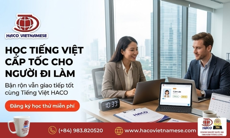 Học tiếng Việt cấp tốc cho người đi làm