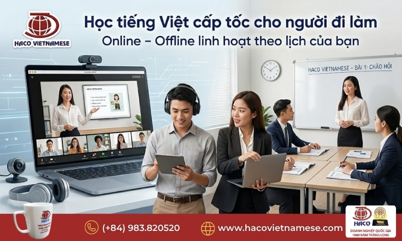 Học tiếng Việt cấp tốc cho người đi làm