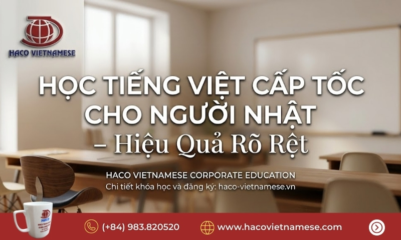 Học tiếng Việt cấp tốc cho người Nhật