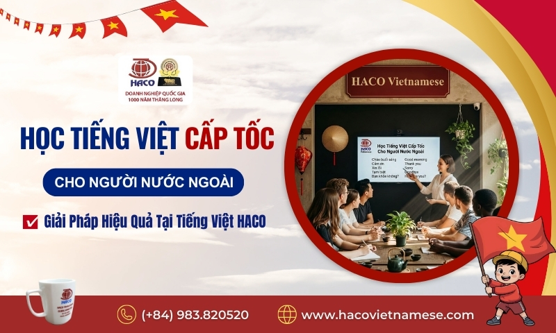 Học Tiếng Việt Cấp Tốc Cho Người Nước Ngoài