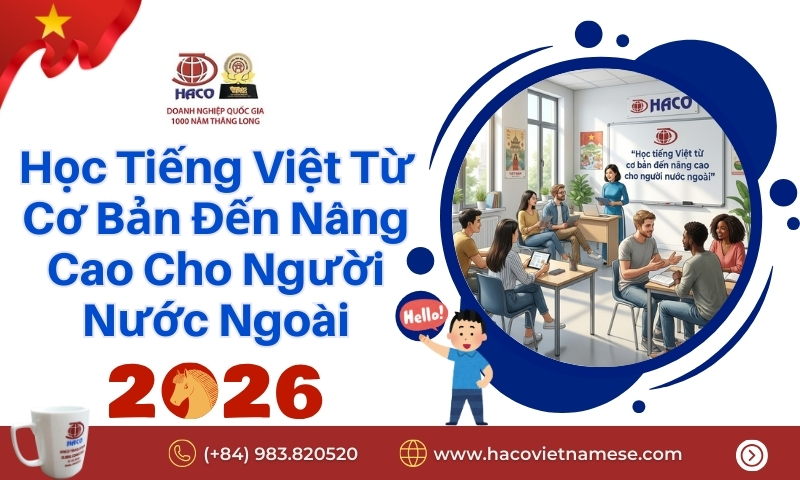 Học Tiếng Việt Từ Cơ Bản Đến Nâng Cao Cho Người Nước Ngoài
