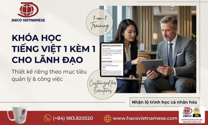 Khóa học tiếng Việt cho lãnh đạo nước ngoài 