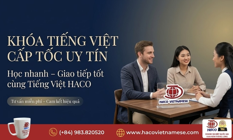 Khóa tiếng Việt cấp tốc uy tín