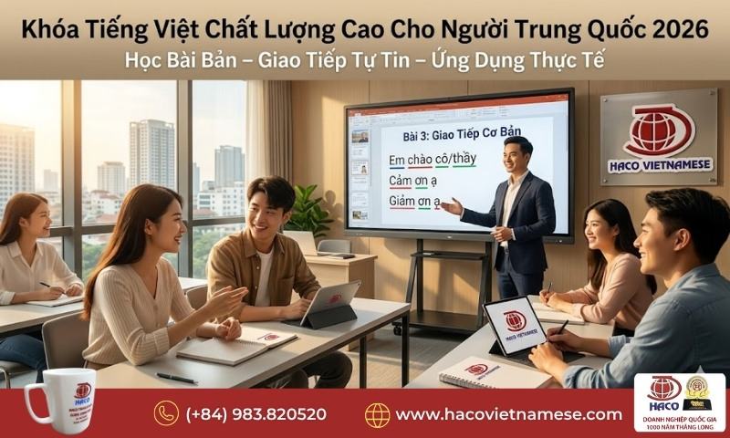 Khóa tiếng Việt chất lượng cao cho người Trung Quốc