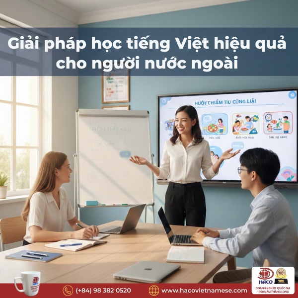 Khóa tiếng Việt tại Việt Nam uy tín cho người nước ngoài