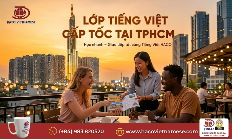 Lớp tiếng Việt cấp tốc tại TPHCM