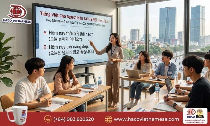 Tiếng Việt Cho Người Hàn Tại Hà Nội Hiệu Quả