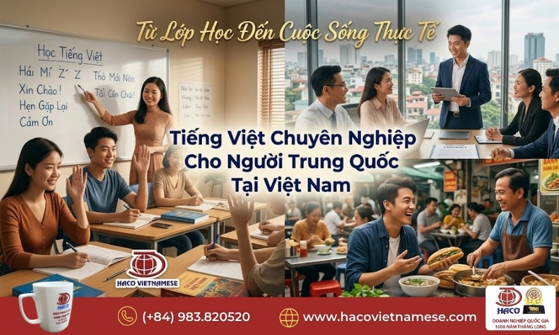 Tiếng Việt chuyên nghiệp cho người Trung Quốc tại Việt Nam