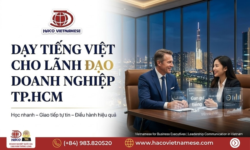 Dạy tiếng Việt cho lãnh đạo doanh nghiệp TP.HCM