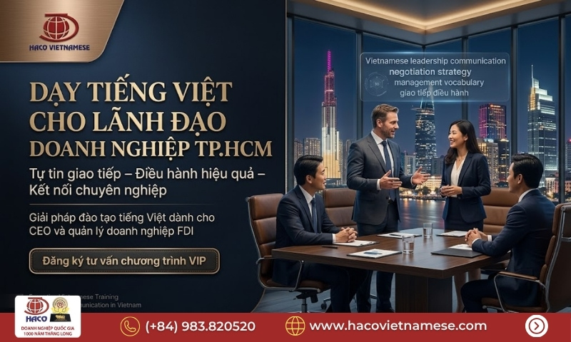 Dạy tiếng Việt cho lãnh đạo doanh nghiệp TP.HCM