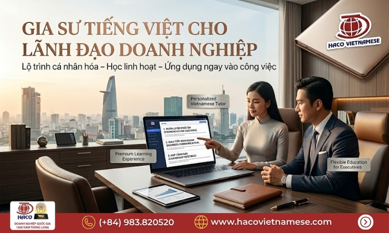 Dạy tiếng Việt cho lãnh đạo doanh nghiệp TP.HCM