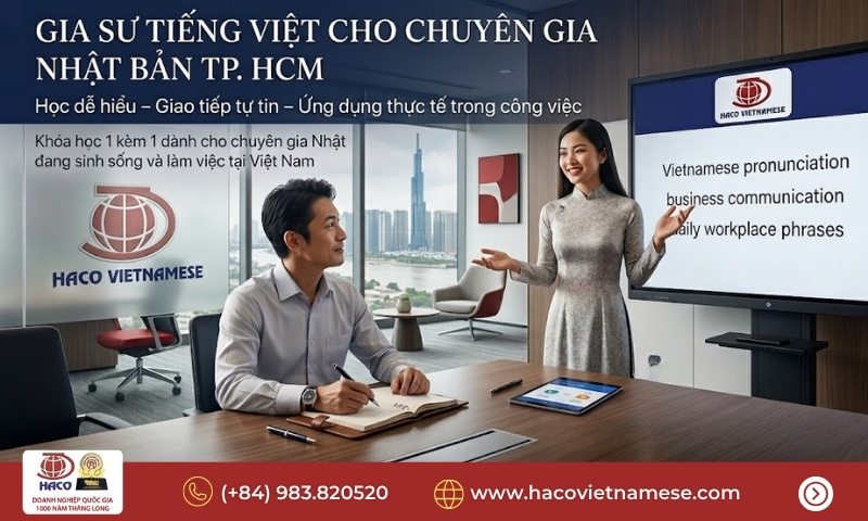Gia sư tiếng Việt cho chuyên gia Nhật Bản TP.HCM