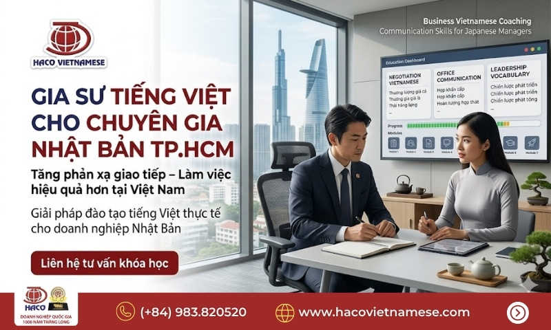Gia sư tiếng Việt cho chuyên gia Nhật Bản TP.HCM