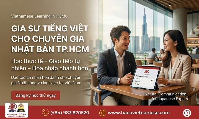 Gia sư tiếng Việt cho chuyên gia Nhật Bản TP.HCM