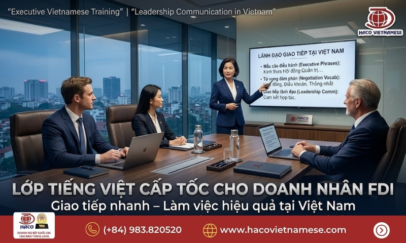 Lớp tiếng Việt cấp tốc cho doanh nhân FDI